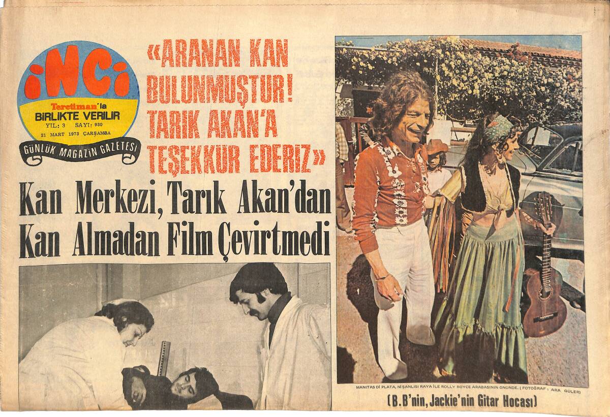 Tercüman Gazetesi İnci Eki 21 Mart 1973 - Kan Merkezi, Tarık Akan'dan Kan Almadan Film Çevirtmedi - Brigitte Bardot'un Gitar Hocası GZ144882 - 1