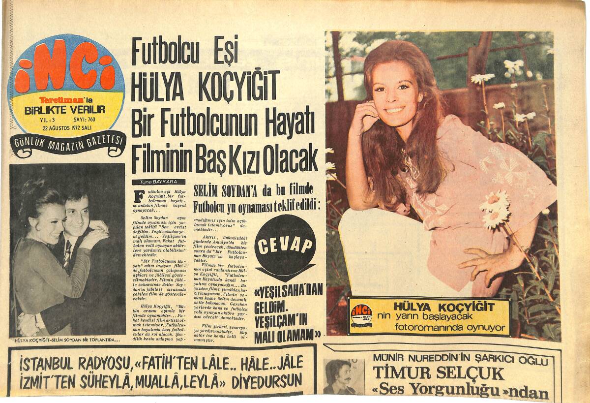 Tercüman Gazetesi İnci Eki 22 Ağustos 1972 - Futbolcu Eşi Hülya Koçyiğit Bir Futbolcunun Hayatı Filminin Baş Kızı Olacak - Liz Taylor Cici Anne Oldu! GZ144666 - 1