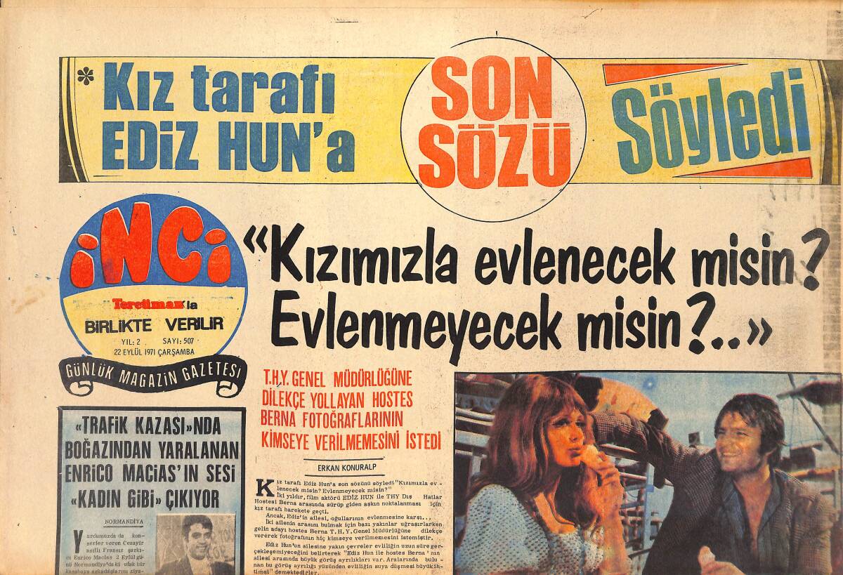 Tercüman Gazetesi İnci Eki 22 Eylül 1971 - Kız Tarafı Ediz Hun'a Son Sözü Söyledi - Milyonerler İzmir'e Aşk Seferi Yaptılar GZ145594 - 1