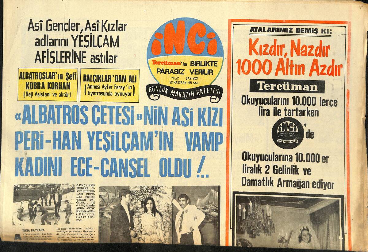 Tercüman Gazetesi İnci Eki 22 Haziran 1971 - Neşe Karaböcek - Albatros Çetesi'nin Asi Kızı Peri Han Yeşilçam'ın Vamp Kadını Ece Cansel Oldu GZ145279 - 1