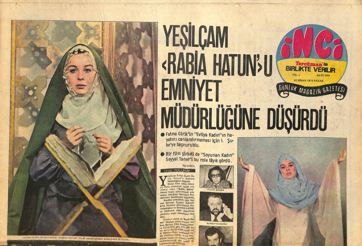 Tercüman Gazetesi İnci Eki 22 Nisan 1973 - Yeşilçam Fatma Girik'in Çevirdiği Rabia Hatun'u Emniyet Müdürlüğüne Düşürdü GZ145614 - 1