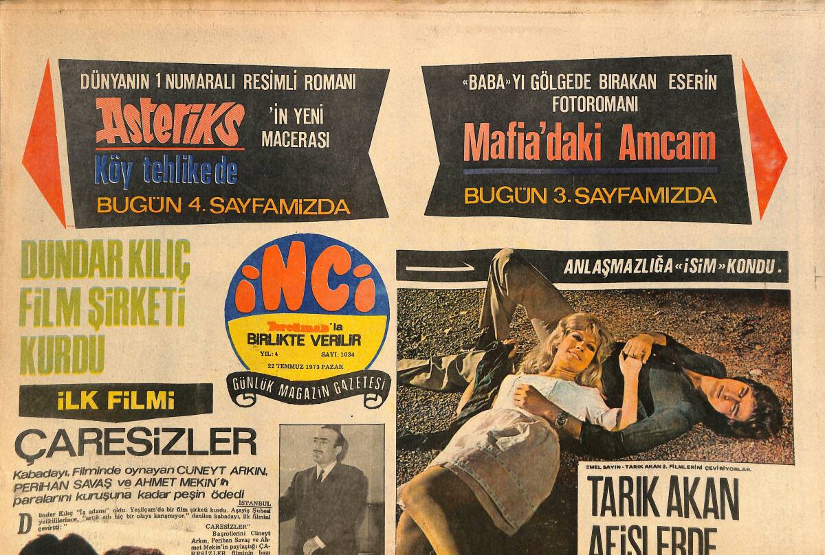 Tercüman Gazetesi İnci Eki 22 Temmuz 1973 - Tarık Akan Afişlerde Emel Sayın'a Yer Gösterdi: Siz Öne Buyurun - Marlon Brando'nun Gayrimeşru Çocuklarını GZ146199 - 1