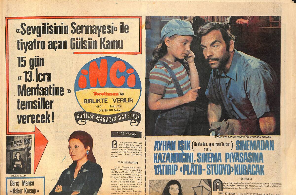 Tercüman Gazetesi İnci Eki 24 Ekim 1971 - Ayhan Işık Sinemadan Kazandığını , Sinema Piyasasına Yatırıp Plâto Stüdyo Kuracak GZ160488 - 1