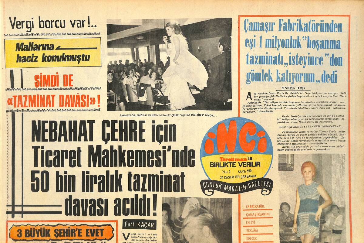 Tercüman Gazetesi İnci Eki 24 Kasım 1971 - Nebahat Çehre İçin Ticaret Mahkemesi'nde 50 Bin Liralık Tazminat Davası Açıldı ! GZ144512 - 1