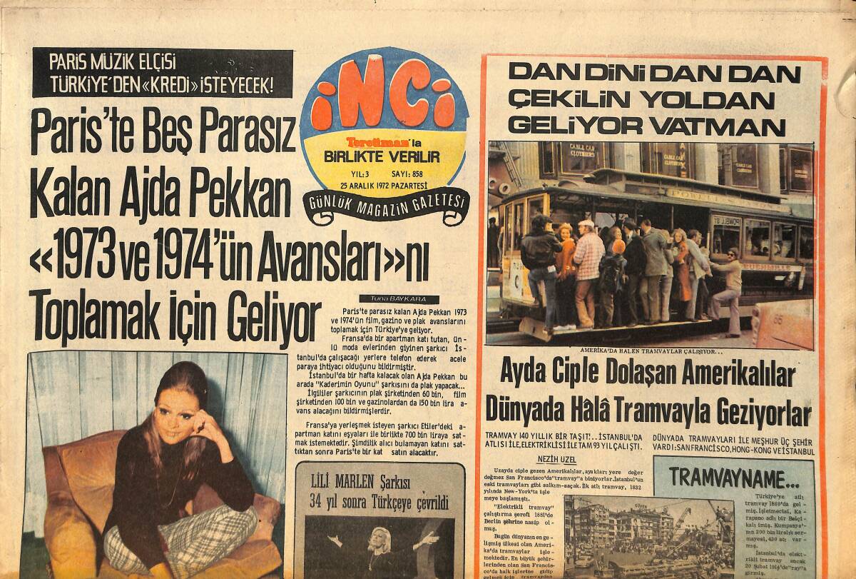 Tercüman Gazetesi İnci Eki 25 Aralık 1972 - Paris'te Beş Parasız Kalan Ajda Pekkan 1973 Ve 1974'ün Avanslarını Toplamak İçin Geliyor GZ146559 - 1