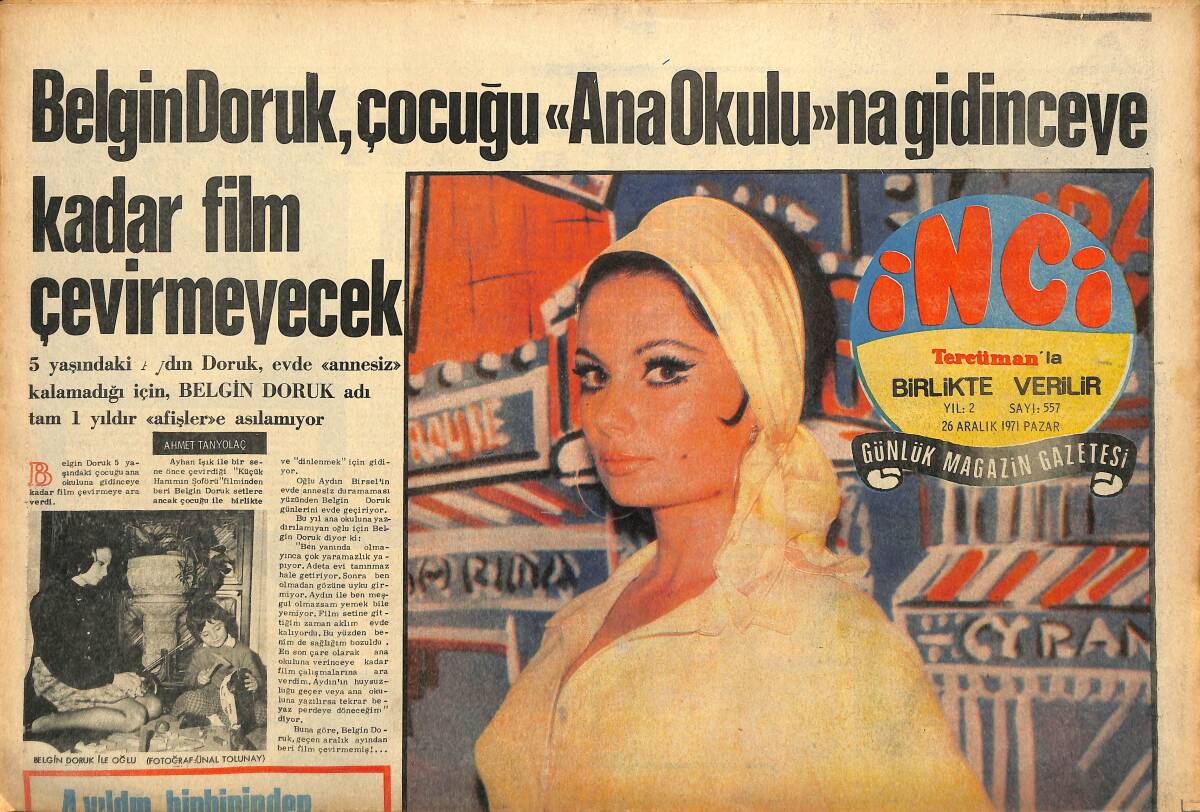 Tercüman Gazetesi İnci Eki 26 Aralık 1971 - Belgin Doruk , Çocuğu Anaokuluna Gidinceye Kadar Film Çevirmeyecek GZ147597 - 1