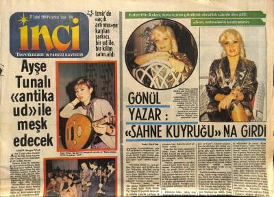 Tercüman Gazetesi İnci Eki 27 Şubat 1984 - Gönül Yazar Sahne Kuyruğuna Girdi GZ78508 - 1