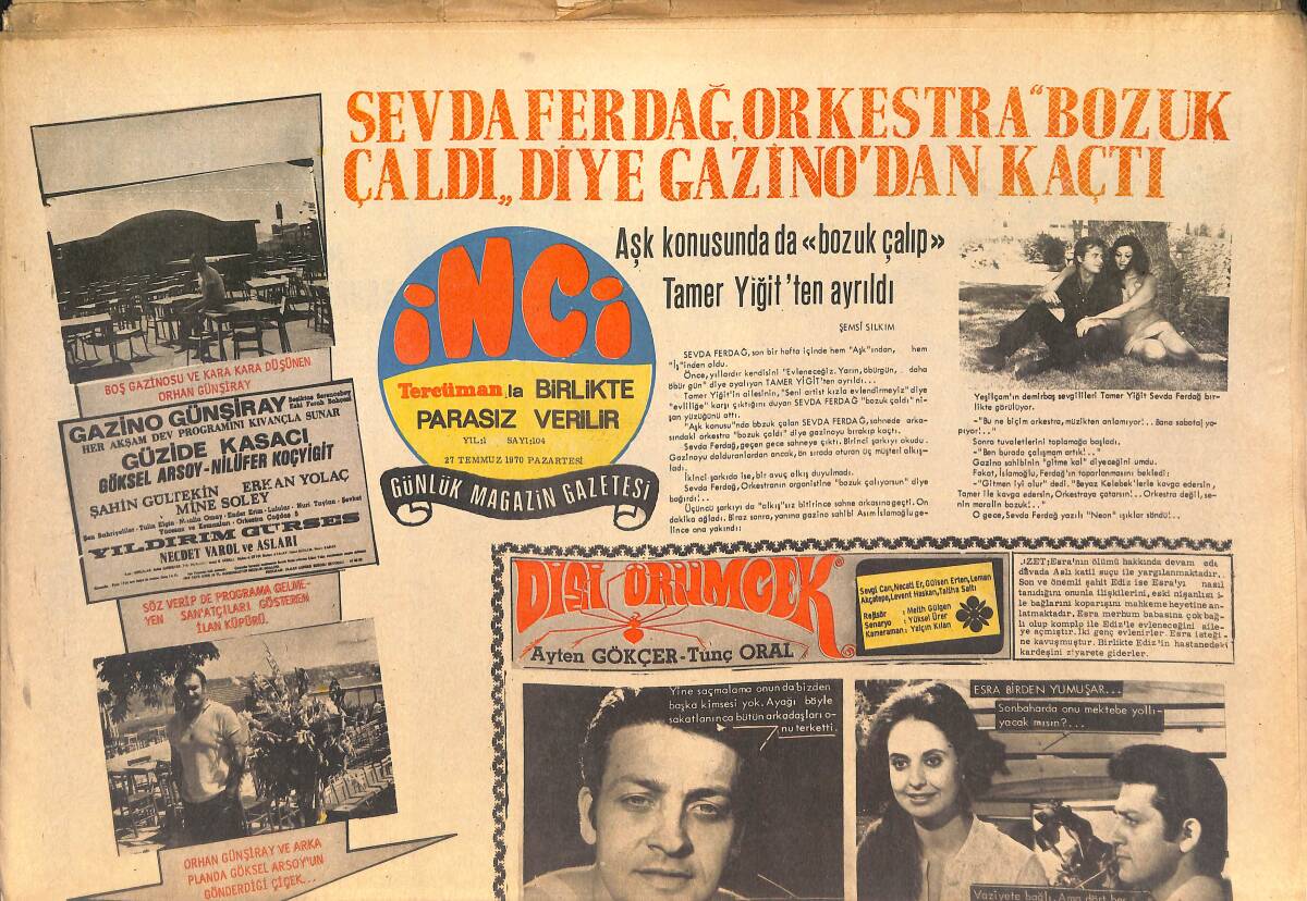 Tercüman Gazetesi İnci Eki 27 Temmuz 1970 - Sevda Ferdağ Orkestra Bozuk Çaldı Diye Gazinodan Kaçtı - Yeşilçam Günşiray'a Bir Defa Daha İhanet Etti GZ146166 - 1