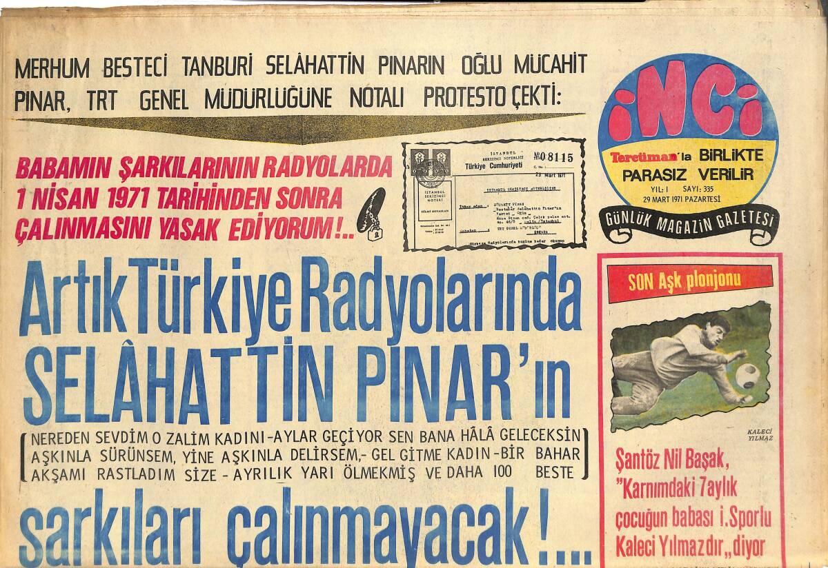 Tercüman Gazetesi İnci Eki 29 Mart 1971 - Artık Türkiye Radyolarında Selahattin Pınar'ın Şarkıları Çalınmayacak !.. GZ144829 - 1