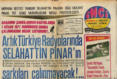 Tercüman Gazetesi İnci Eki 29 Mart 1971 - Artık Türkiye Radyolarında Selahattin Pınarın Şarkıları Çalınmayacak!... GZ76447 - 1