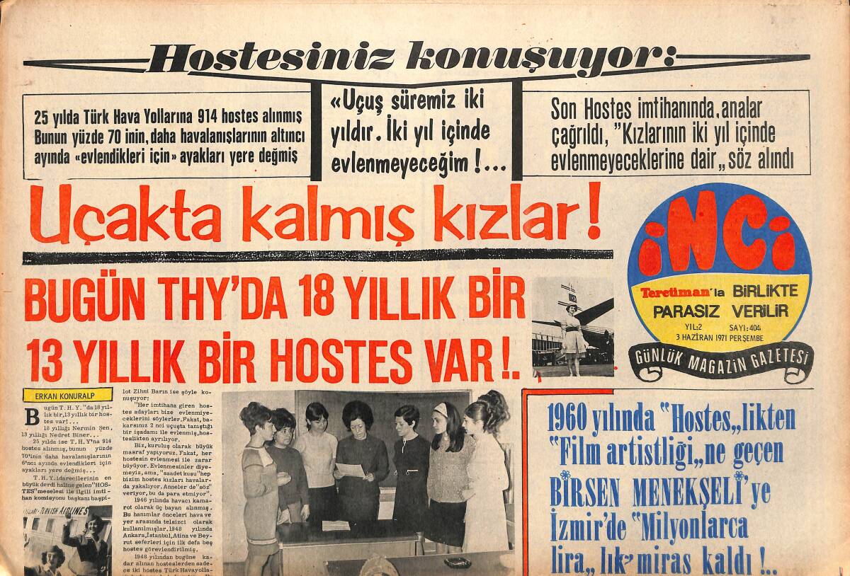 Tercüman Gazetesi İnci Eki 3 Haziran 1971 - Bugün THY'da 18 Yıllık Bir 13 Yıllık Bir Hostes Var !.. GZ147357 - 1