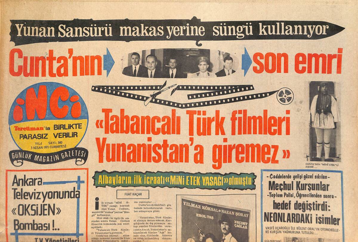 Tercüman Gazetesi İnci Eki 3 Nisan 1971 - Cunta'nın Son Emri Tabancalı Türk Filmleri Yunanistan'a Giremez - Paris'te Bağlamalar Çalacak Nesrin Sipahi GZ146180 - 1