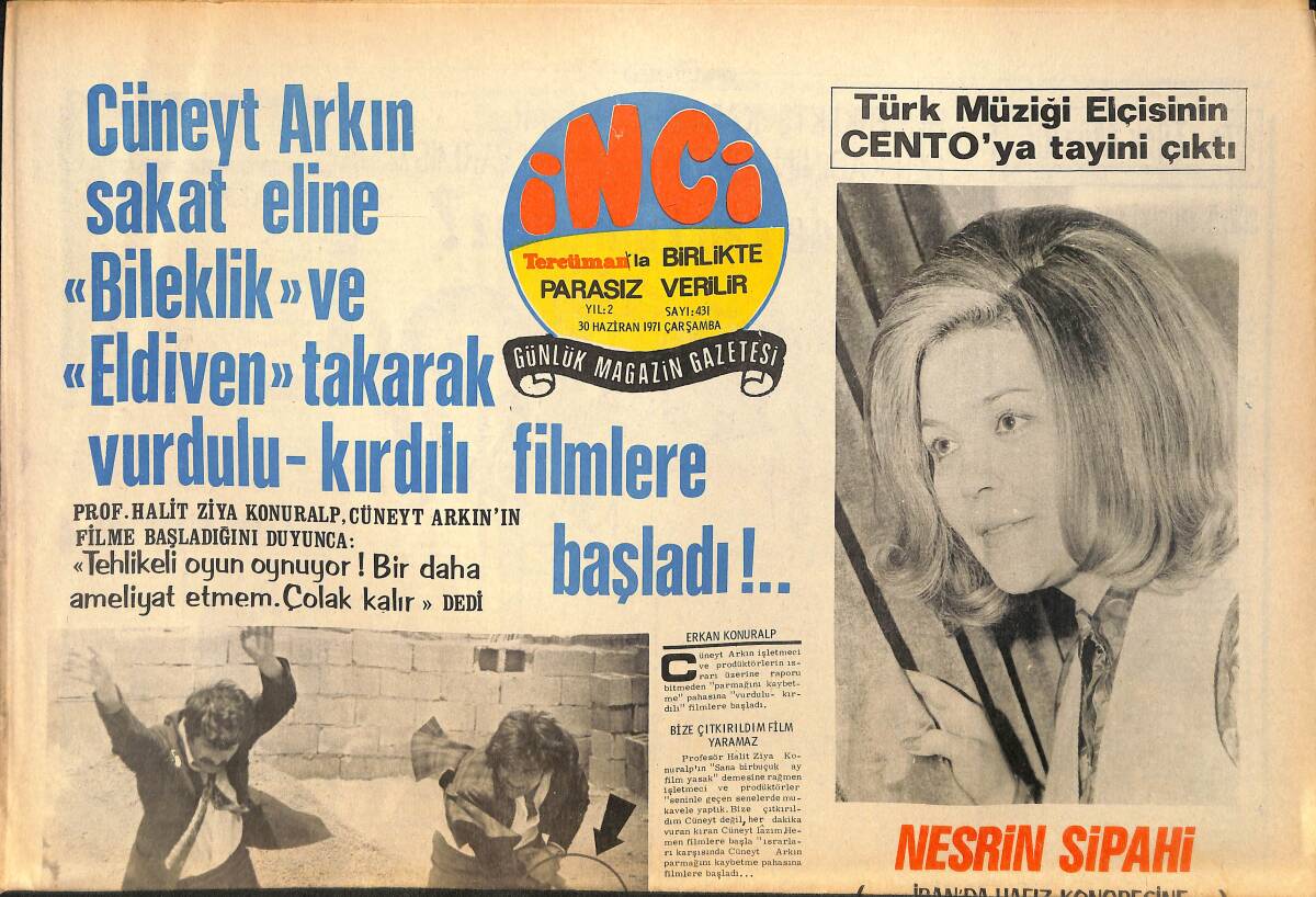 Tercüman Gazetesi İnci Eki 30 Haziran 1971 - Cüneyt Arkın Sakat Eline Bileklik Ve Eldiven Takarak Vurdulu Kırdılı Filmlere Başladı !.. GZ160579 - 1