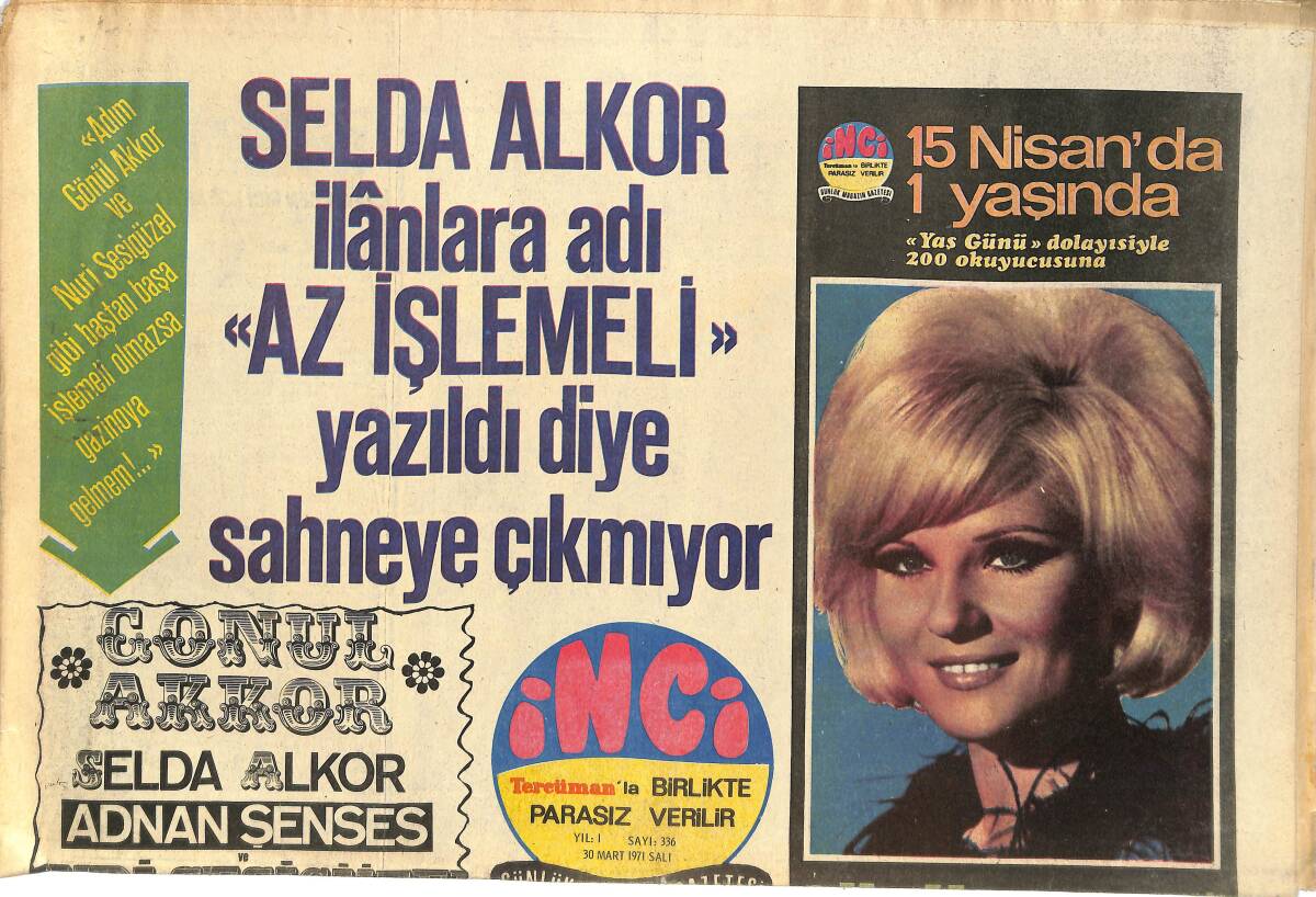 Tercüman Gazetesi İnci Eki 30 Mart 1971 - Gönül Akkor , '' Baş Solist Başa Yazılır Ve İşlemeli Harf Kullanılır '' Diyor... GZ144824 - 1