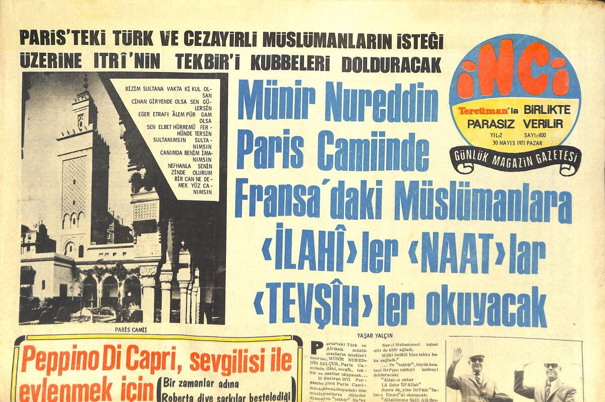 Tercüman Gazetesi İnci Eki 30 Mayıs 1971 - Münir Nureddin, Paris Camii'nde Fransa'daki Müslümanlara İlahiler Naatlar Tevhşihler Okuyacak GZ144307 - 1