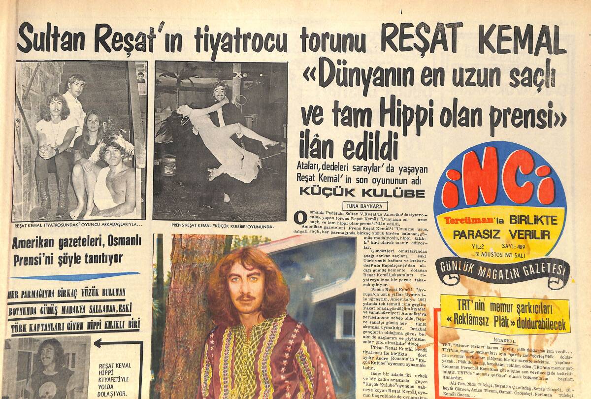 Tercüman Gazetesi İnci Eki 31 Ağustos 1971 - Reşat Kemal Prens İlan Edildi - Zarife Adını Kullanıp Kantoya Çıkan Dansöz Tanju Tamara'yı Dava Etti! GZ145247 - 1