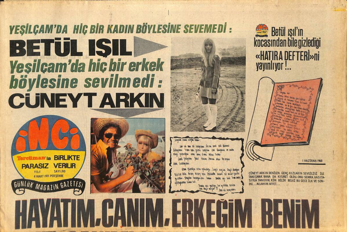 Tercüman Gazetesi İnci Eki 4 Mart 1971 - Betül Işıl Yeşilçam'da Hiç Bir Erkek Böylesine Sevilmedi: Cüneyt Arkın GZ146375 - 1