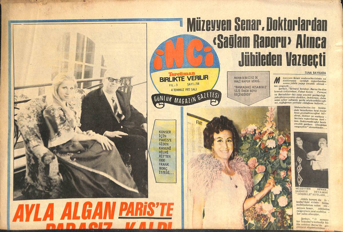 Tercüman Gazetesi İnci Eki 4 Temmuz 1972 - Ayla Algan Paris'te Parasız Kaldı - Müzeyyen Senar, Doktorlardan Sağlam Raporu Alınca Jübileden Vazgeçti GZ145352 - 1