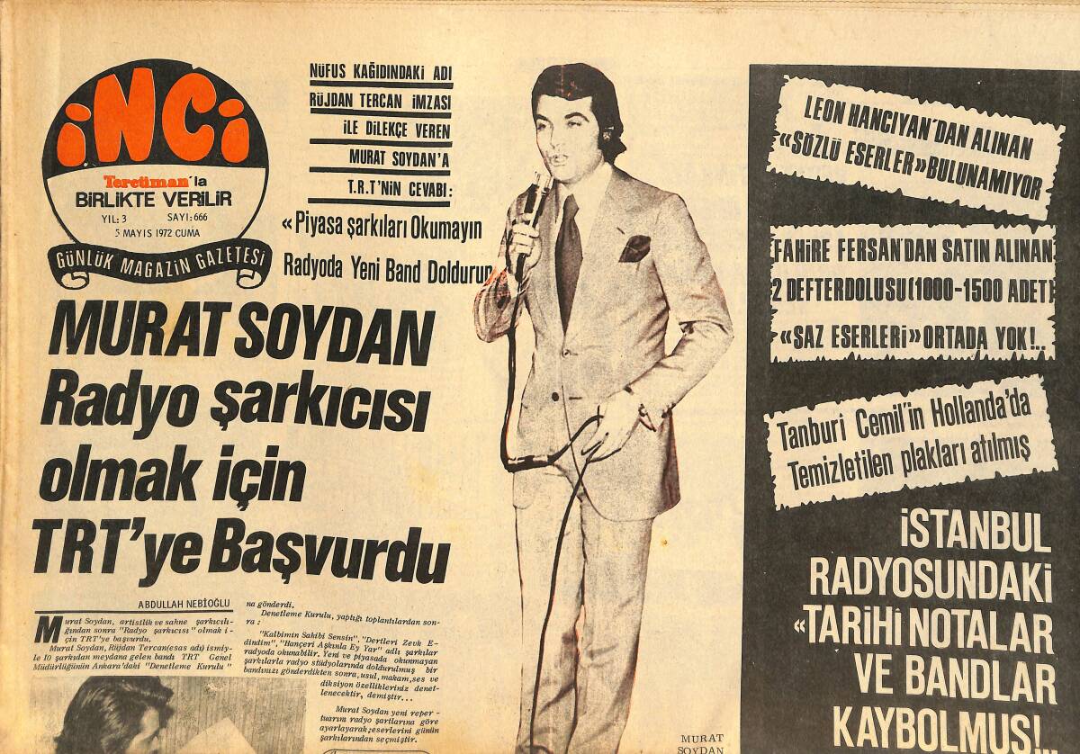 Tercüman Gazetesi İnci Eki 5 Mayıs 1972 - Murat Soydan Radyo Şarkıcısı Olmak İçin TRT'ye Başvurdu - İstanbul Radyosundaki Tarihi Notalar Kaybolmuş GZ145625 - 1
