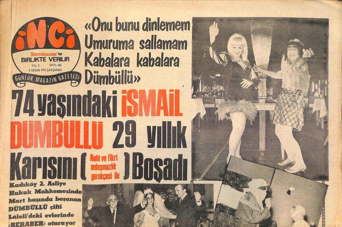 Tercüman Gazetesi İnci Eki 5 Nisan 1972 - 74 Yaşındaki İsmail Dümbüllü 29 Yıllık Karısını Boşadı - Peri Han Şarkıcılığa Başladı GZ145938 - 1