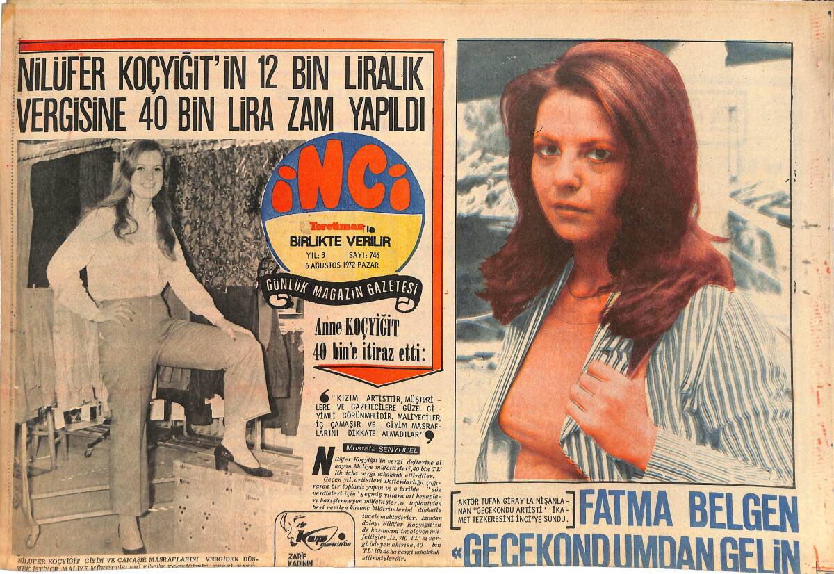 Tercüman Gazetesi İnci Eki 6 Ağustos 1972 - Nilüfer Koçyiğit'in 12 Bin Liralık Vergisine 40 Bin Lira Zam Yapıldı GZ144875 - 1