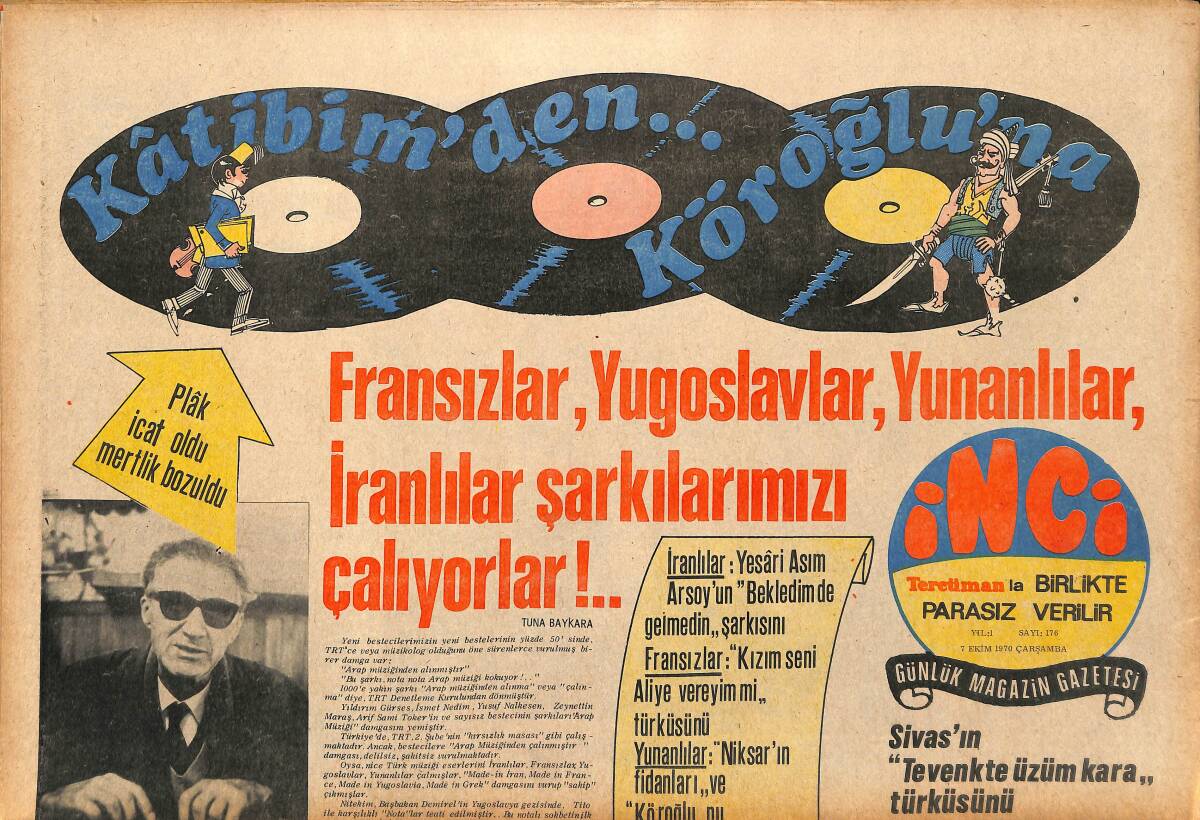 Tercüman Gazetesi İnci Eki 7 Ekim 1970 - Fransızlar, Yugoslavlar, Yunanlar, İranlılar Şarkılarımızı Çalıyor - Leyla Tunca Kaldığı Otelden Atıldı GZ147441 - 1