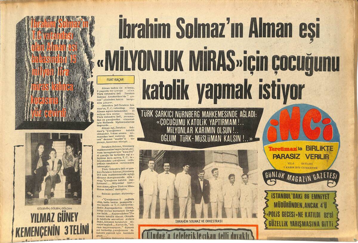Tercüman Gazetesi İnci Eki 7 Kasım 1970 - İbrahim Solmaz'ın Alman Eşi Milyonluk Miras İçin Çocuğunu Katolik Yapmak İstiyor GZ145096 - 1