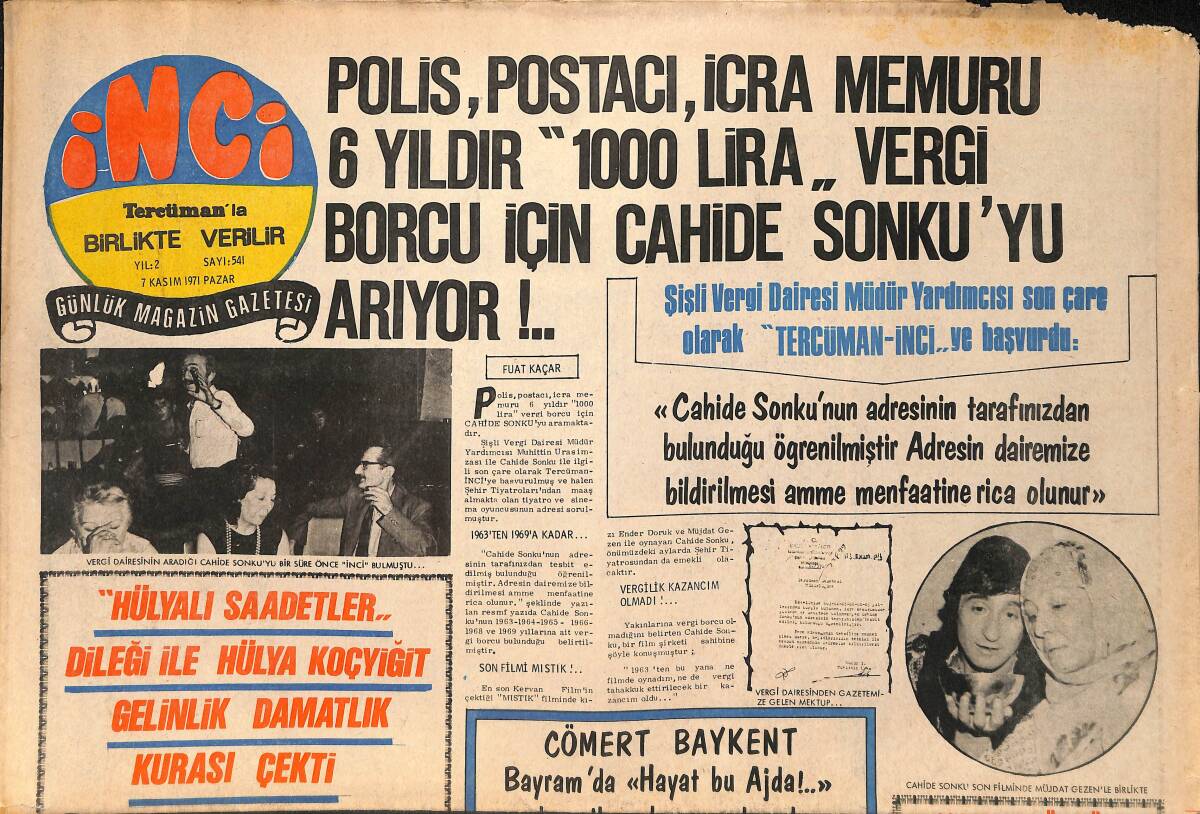 Tercüman Gazetesi İnci Eki 7 Kasım 1971 - Polis,Postacı,İcra Memuru 6 Yıldır ''1000 Lira'' Vergi Borcu İçin Cahide Sonku'yu Arıyor!.. GZ160521 - 1