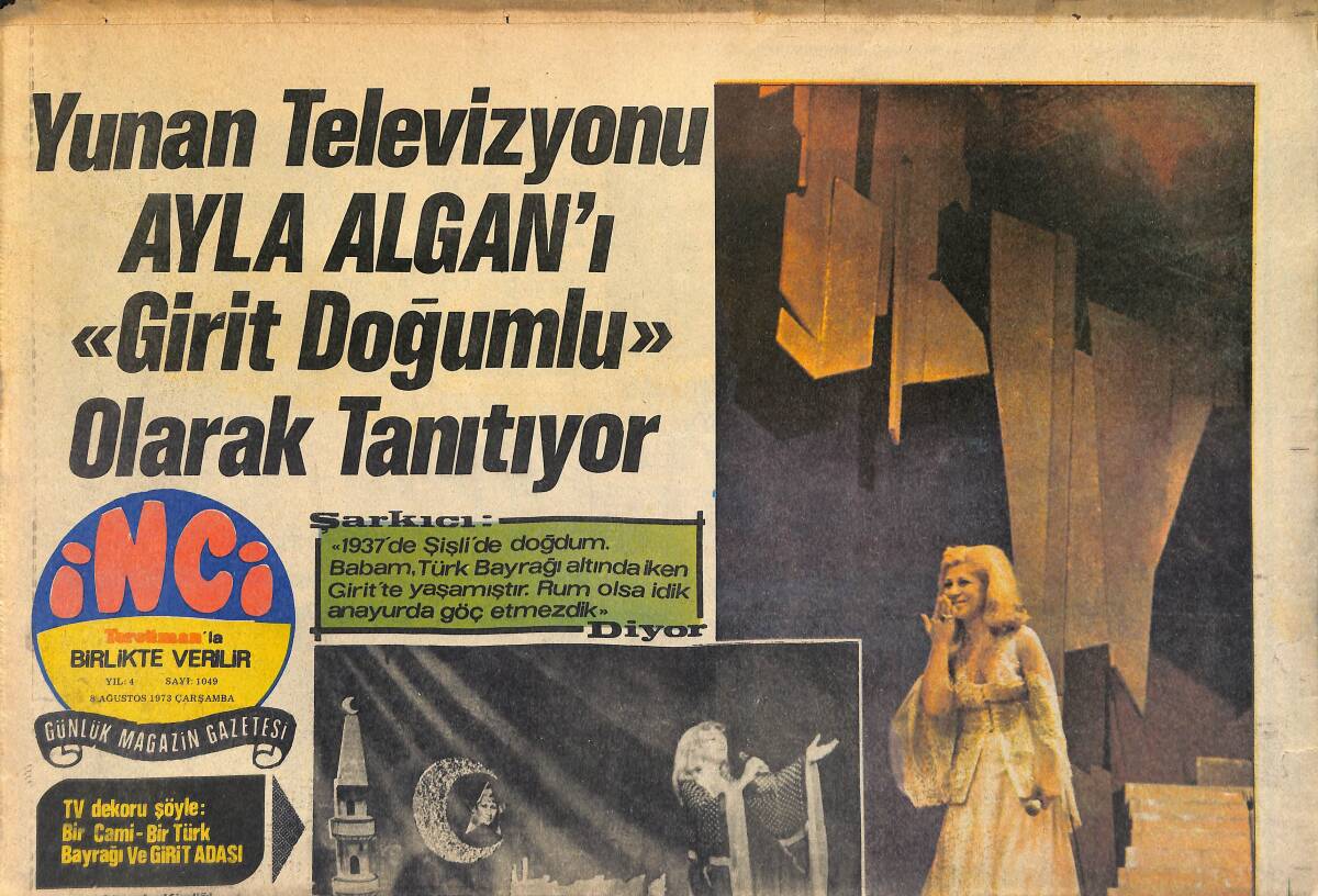 Tercüman Gazetesi İnci Eki 8 Ağustos 1973 - Yunan Televizyonu Alga Algan'ı Girit Doğumlu Olarak Tanıtıyor - Ajda Pekkan'ın Sevgilisinin Bir Kızı Oldu! GZ146081 - 1