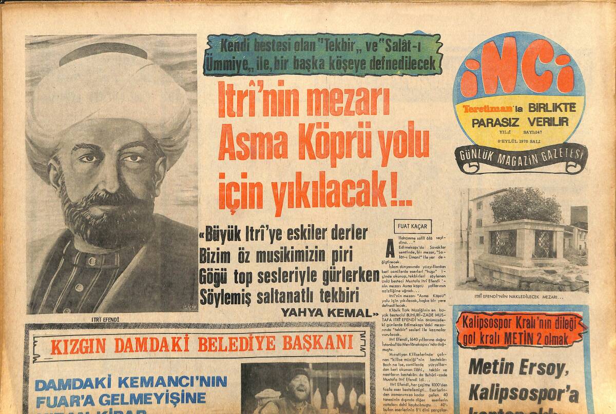 Tercüman Gazetesi İnci Eki 8 Eylül 1970 - İtri'nin Mezarı Asma Köprü Yolu İçin Yıkılacak - Belmondo, Kırılan Burnunu Ameliyatla Düzeltmeyi Düşüyor GZ147448 - 1