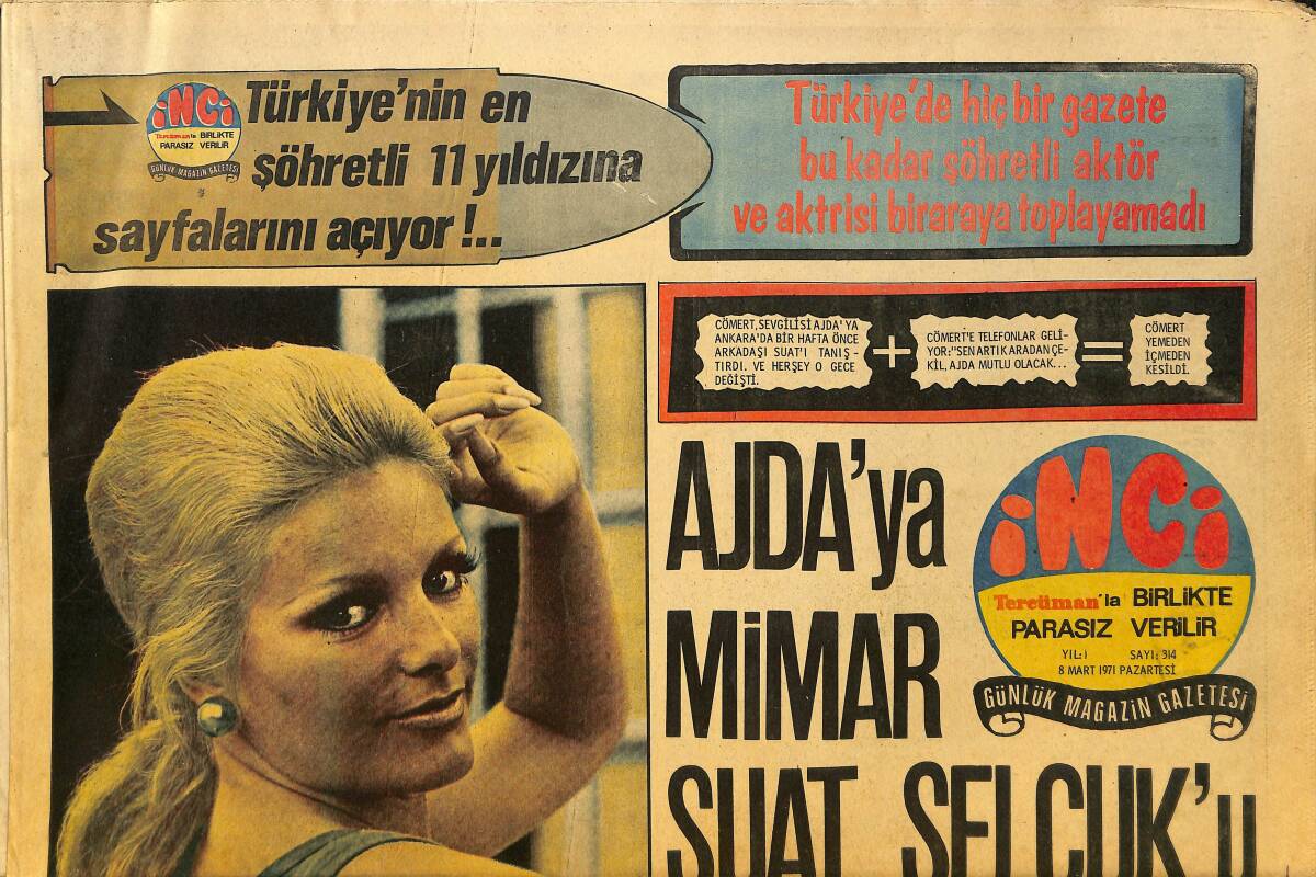Tercüman Gazetesi İnci Eki 8 Mart 1971 - Ajda'ya Mimar Suat Selçuk'u, Cömert Tanıştırmış - Sophia Loren Oğlunu Dior'dan Giydiriyor GZ146371 - 1