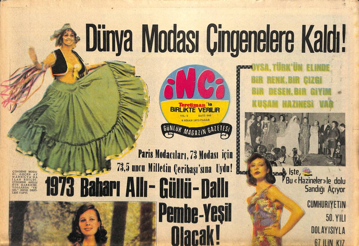 Tercüman Gazetesi İnci Eki 8 Nisan 1973 - Dünya Modası Çingenelere Kaldı ! - Kayserili Çelebi , İngiltere'de Film Çeviriyor GZ141135 - 1