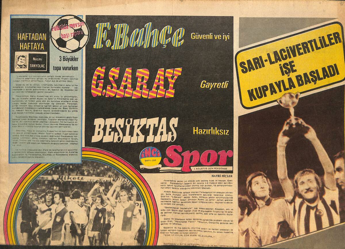 Tercüman Gazetesi İnci Spor Eki 1 Ağustos 1974 - Dünya Kupası'nın Geride Bıraktığı Gerçek: Uluslararası Tecrübe Bazı Güçlü Ekiplere Yetmedi! GZ146268 - 1