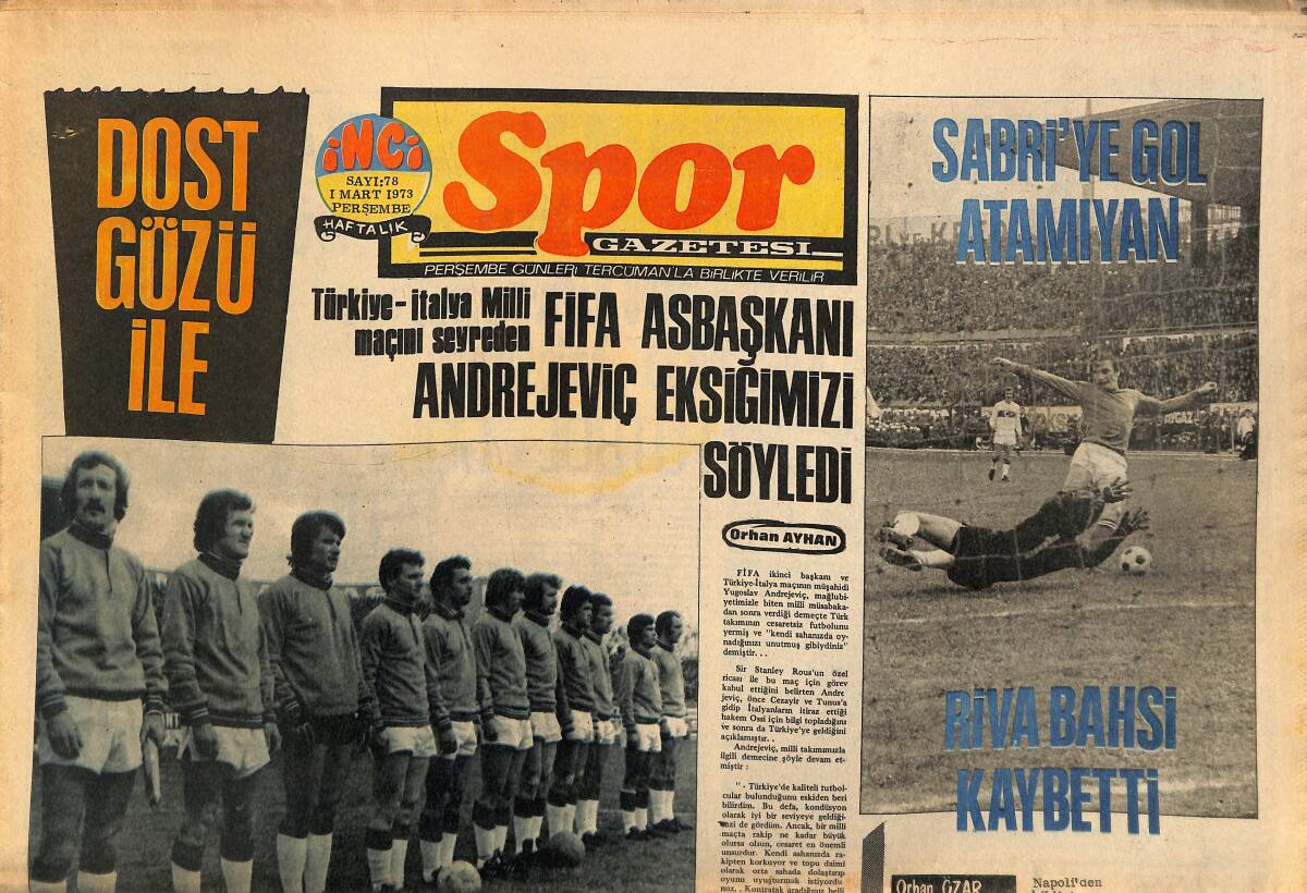 Tercüman Gazetesi İnci Spor Eki 1 Mart 1973 - FİFA Asbaşkanı Andrejeviç Eksiğimizi Söyledi GZ160781 - 1