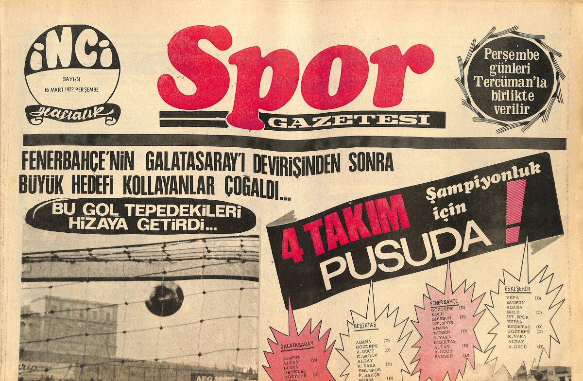 Tercüman Gazetesi İnci Spor Eki 16 Mart 1972 - Fenerbahçe'nin Galatasaray'ı Devirişinden Sonra Büyük Hedefi Kollayanlar Çoğaldı GZ145618 - 1
