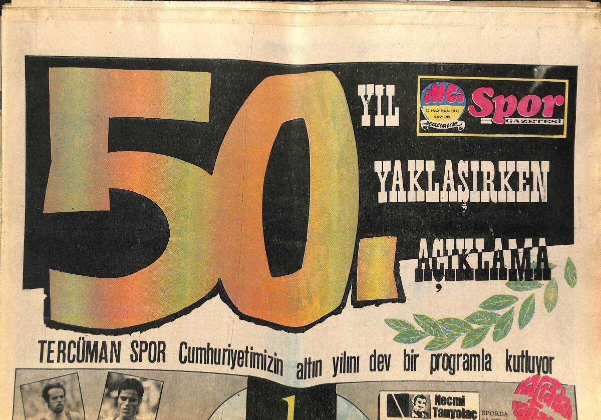 Tercüman Gazetesi İnci Spor Eki 21 Haziran 1972 - Fraizer Dağıttı - Hami Pazarbaşı 30'a Yakın Yıldız Yetiştirdi - 73. Kırkpınar GZ141163 - 1