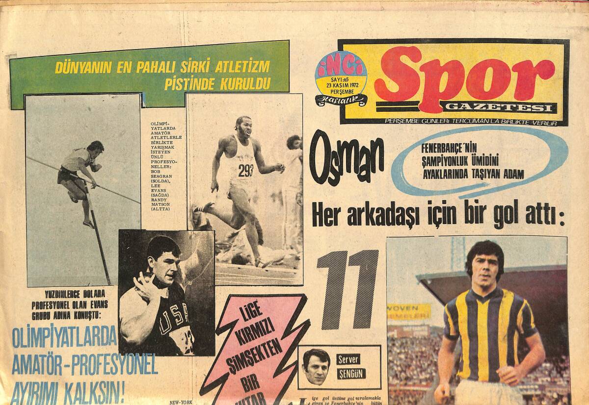 Tercüman Gazetesi İnci Spor Eki 23 Kasım 1972 - Fenerbahçe'nin Şampiyonluk Ümidini Ayaklarında Taşıyan Adam: Osman GZ146451 - 1