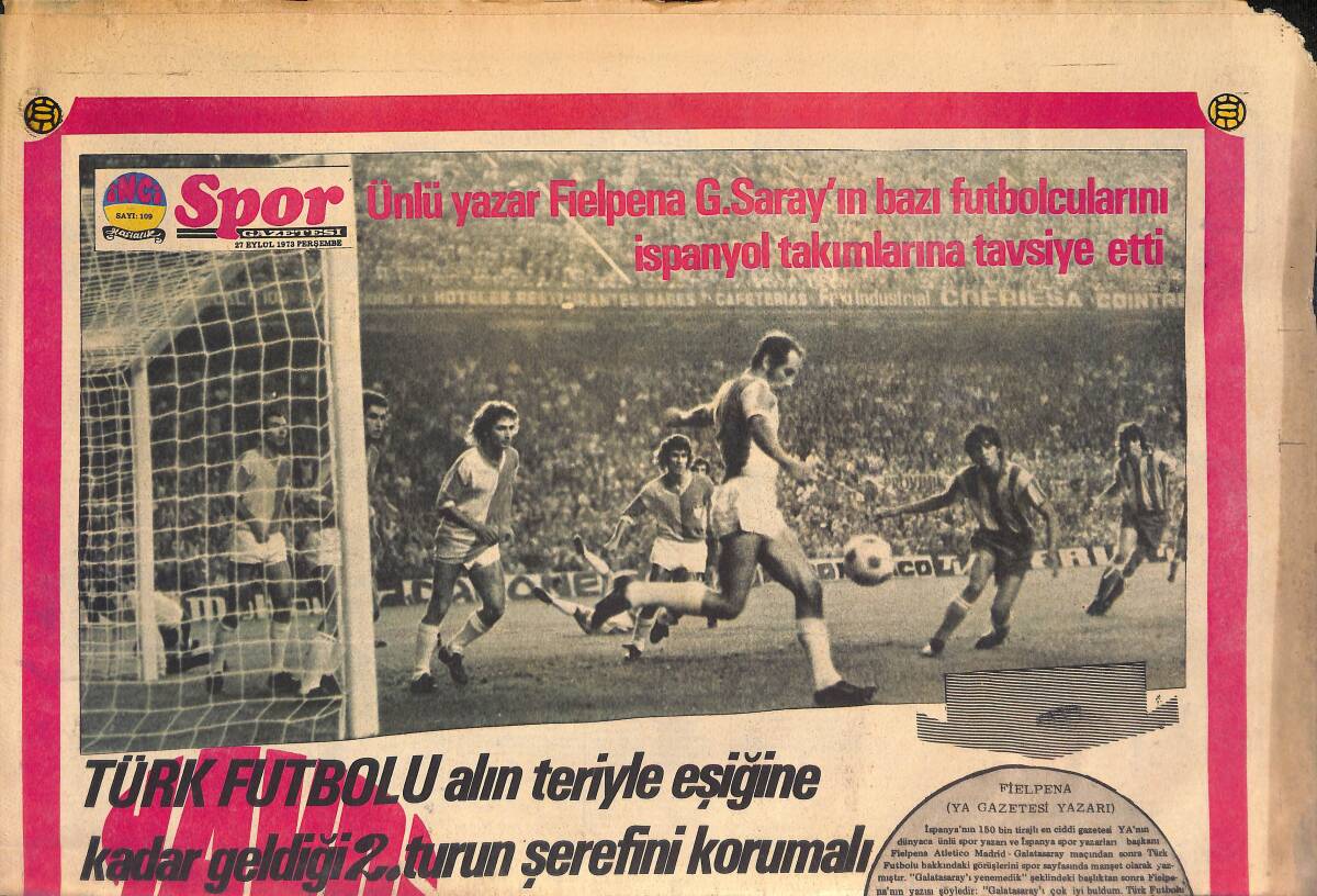 Tercüman Gazetesi İnci Spor Eki 27 Eylül 1973 - Ünlü Yazar Fielpena G. Saray'ın Bazı Futbolcularını İspanyol Takımlarına Tavsiye Etti! GZ146060 - 1