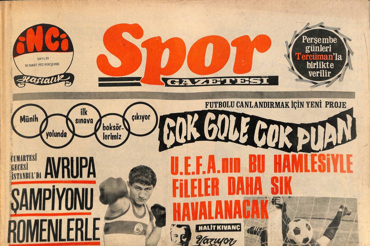 Tercüman Gazetesi İnci Spor Eki 30 Mart 1972 - U.E.F.A'nın Bu Hamlesiyle Fileler Daha Sık Havalanacak GZ160688 - 1