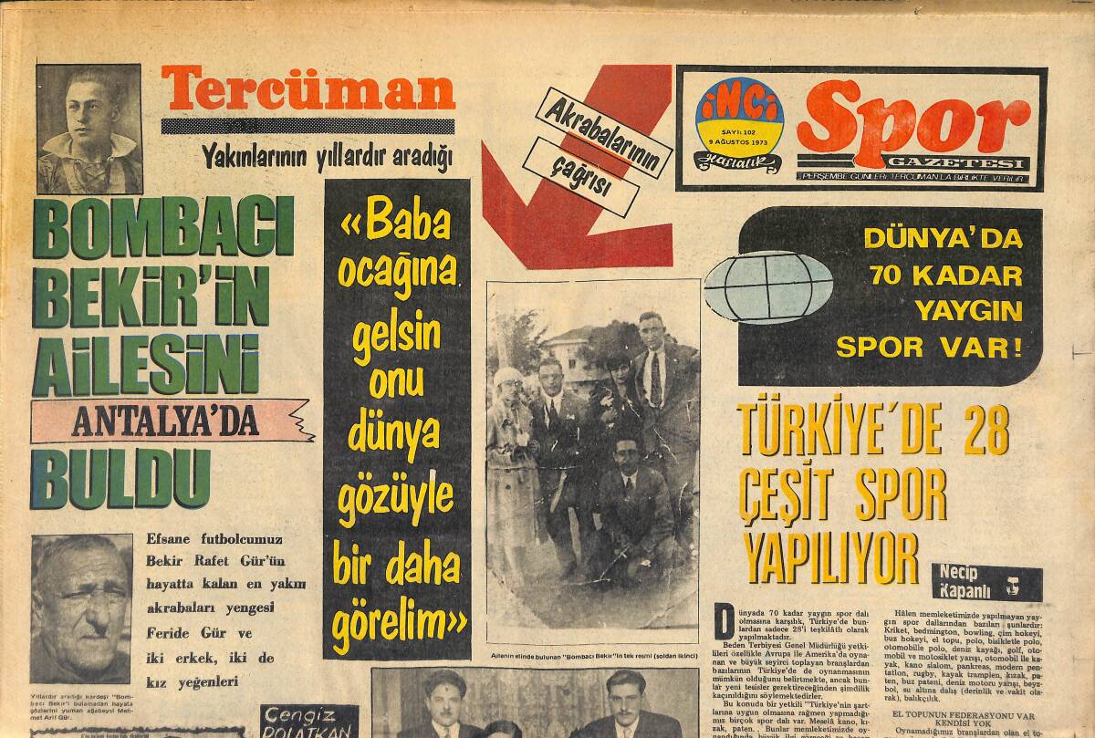 Tercüman Gazetesi İnci Spor Eki 9 Ağustos 1973 - Beşiktaş'ta Yeni Bir Dert Babası: Dr. Latif Akça! - Bombacı Bekir Ailesini Buldu! GZ146083 - 1