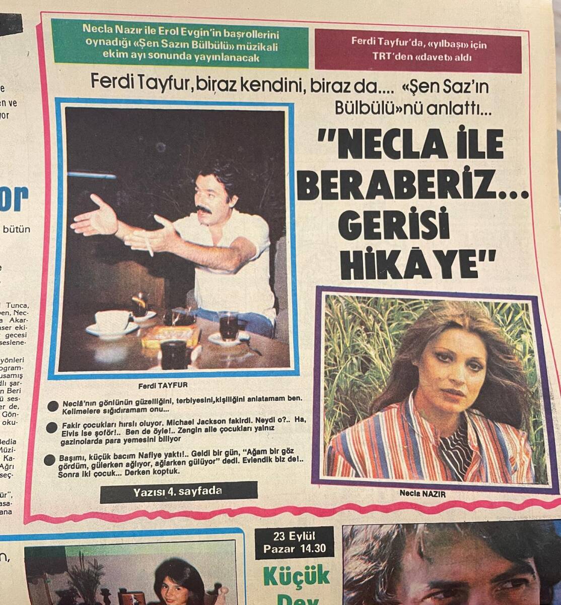 Tercüman Gazetesi Pazar Eki 23 Eylül 1984 - Ferdi Tayfur Biraz Kendini Biraz Da Şen Saz'ın Bülbülünü Anlattı: Necla İle Beraberiz Gerisi Hikaye GZ156196 - 2