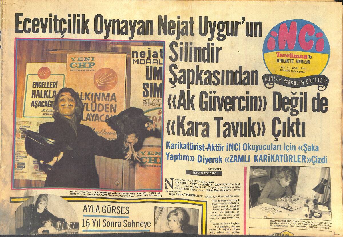 Tercüman Gazetesi İnci Eki 8 Mart 1974 - Nejat Uygur'un Tiyatrosunda Afişler Birbirine Karıştı - Ayla Gürses 16 Yıl Sonra Sahnede GZ144312 - 1