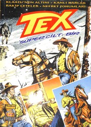 TEX Süper Cilt: Bir - Klaatu'nun Altını - Kanlı Karlar - Rakip Çeteler - Nefret Tohumları NDR98893 - Gökçekoleksiyon
