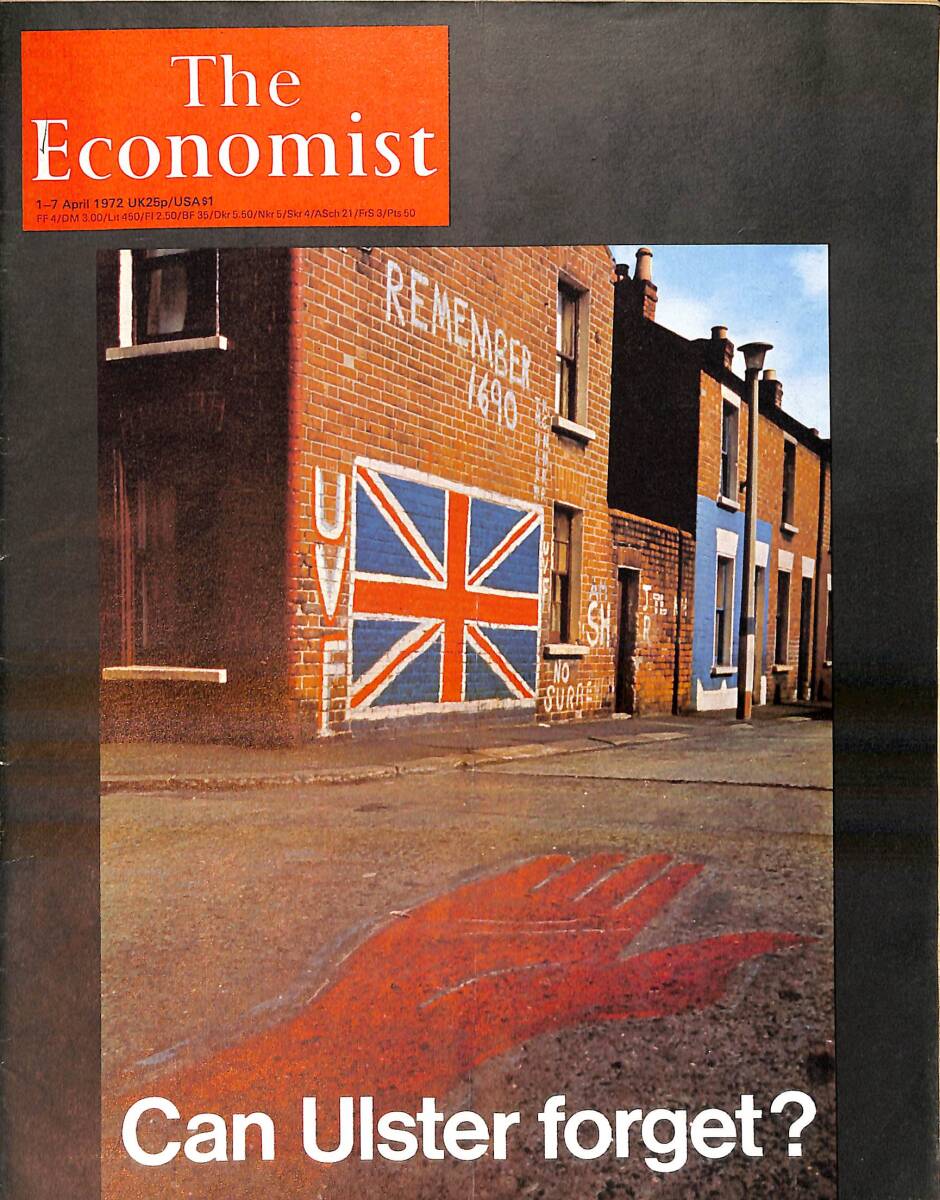 The Economist – 1-7 April 1972 – Can Ulster forget? – Ulster: the day power lay in the street NDR100881 - 1
