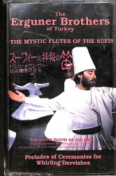 The Erguner Brothers Of Turkey - The Mystic Flutes Of The Sufis Kaset (İkinci El Kaset) KST29788 - Gökçekoleksiyon