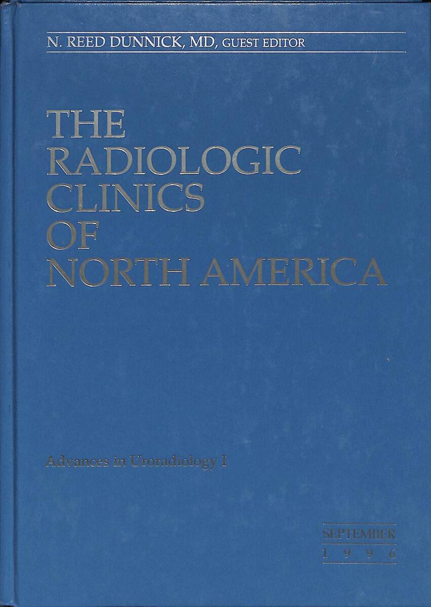 The Radiologic - Clinics Of North America - September 1996, Volume 34 NUMBER 5 (Advances In Uroradiology I ) NDR89303 - 1