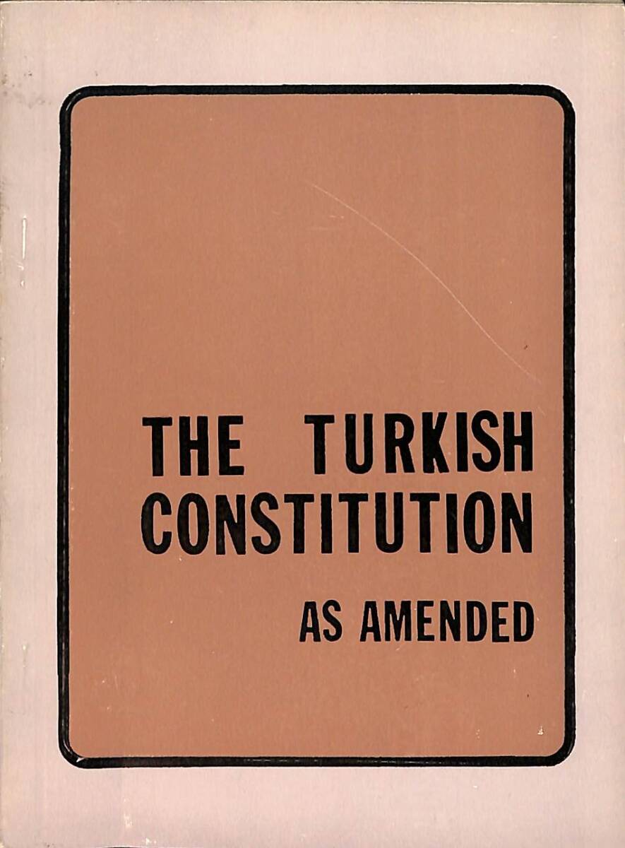 The Turkish Constitution As Amended NDR92307 - 1