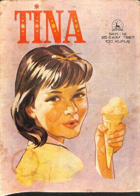 TİNA Çizgi Roman Sayı 18 25 Ekim 1967 - Jane Bond, Gigi Ve Gogo, Barbie Manken Kız, Jackie Ve Deli Gençlik, Feza Kızları, Papağan Arasında İki Kişi, Sevgili Chum Yum-Yum, Açık Hava Okulu NDR83497 - 1