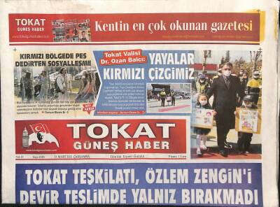 Tokat Güneş Haber Gazetesi 31 Mart 2021 - Ozan Balcı Yayalar Kırmızı Çizgimiz - Türkiyede 58 İl Kırmızıya Geçti GZ125055 - 1