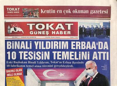 Tokat Güneş Haber Gazetesi 8 Mart 2021 - Binali Yıldırım Erbaada 10 Tesisin Temelini Attı GZ125068 - 1